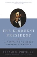The Eloquent President | Ronald C. White | 