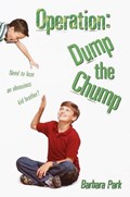 Operation: Dump the Chump | Barbara Park | 
