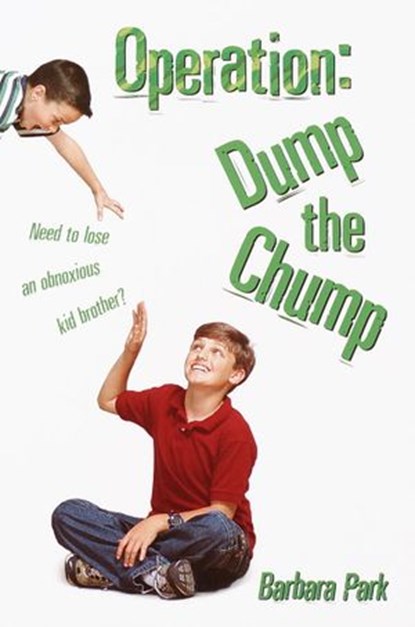 Operation: Dump the Chump, Barbara Park - Ebook - 9780307797063