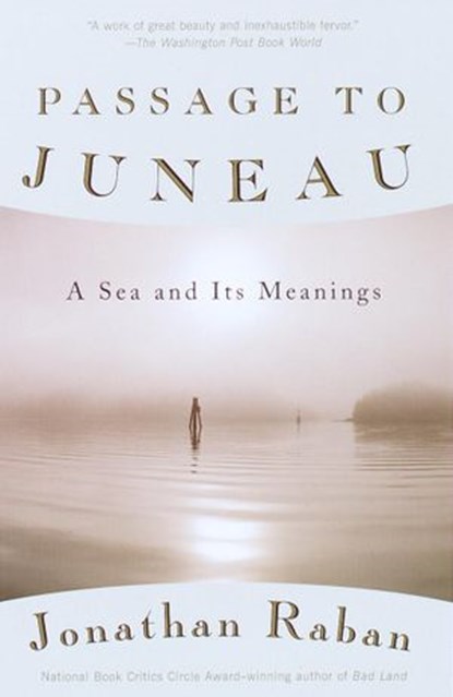 Passage to Juneau, Jonathan Raban - Ebook - 9780307797261