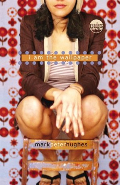 I Am the Wallpaper, Mark Peter Hughes - Ebook - 9780307797766