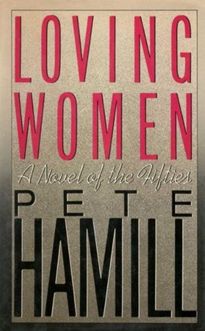 Loving Women, Pete Hamill - Ebook - 9780307799661