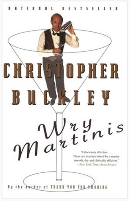Wry Martinis, Christopher Buckley - Ebook - 9780307799876