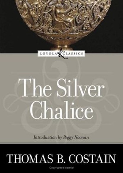 The Silver Chalice, Thomas B. Costain - Ebook - 9780307800602