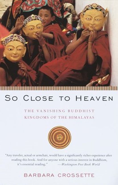 So Close to Heaven, Barbara Crossette - Ebook - 9780307801906