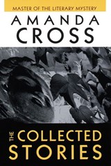 The Collected Stories of Amanda Cross - Amanda Cross - 9780307803405