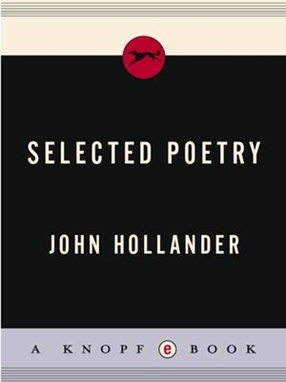 Selected Poetry, John Hollander - Ebook - 9780307805157