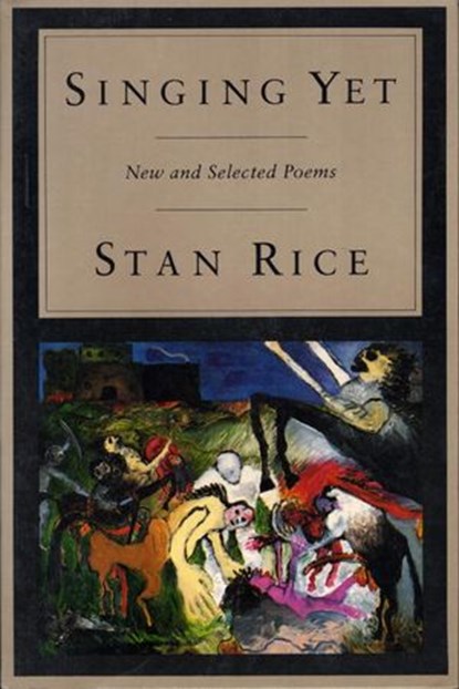 Singing Yet, Stan Rice - Ebook - 9780307805164
