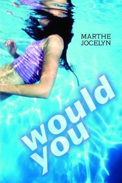 Would You, Marthe Jocelyn - Ebook - 9780307805690