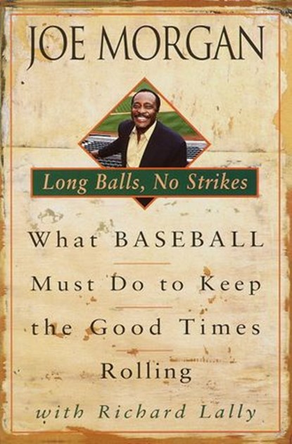 Long Balls, No Strikes, Joe Morgan - Ebook - 9780307806284