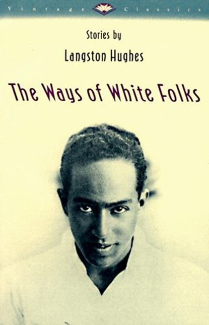 The Ways of White Folks, Langston Hughes - Ebook - 9780307806574