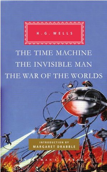 The Time Machine, The Invisible Man, The War of the Worlds, H. G. Wells - Ebook - 9780307806635