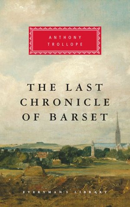 The Last Chronicle of Barset, Anthony Trollope - Ebook - 9780307806642