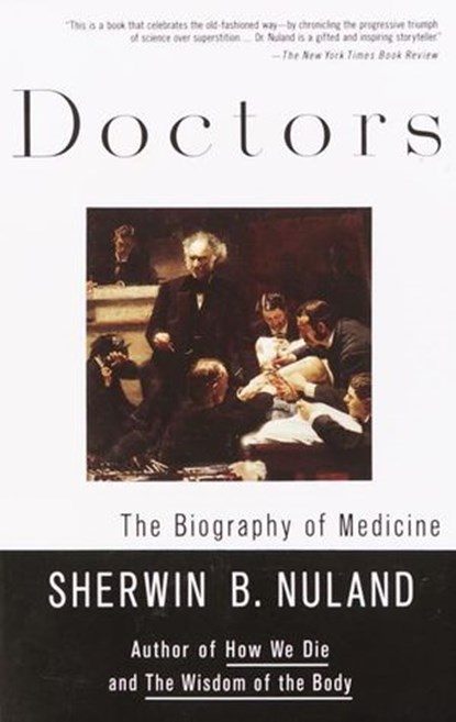 Doctors, Sherwin B. Nuland - Ebook - 9780307807892