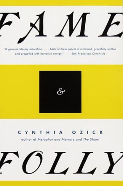Fame & Folly, Cynthia Ozick - Ebook - 9780307807908