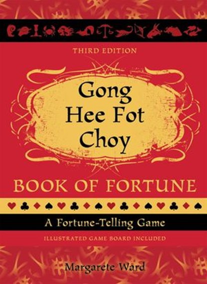 Gong Hee Fot Choy Book of Fortune revised, Margarete Ward - Ebook - 9780307808097