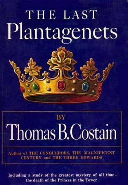 The Last Plantagenet, Thomas B Costain - Ebook - 9780307809551