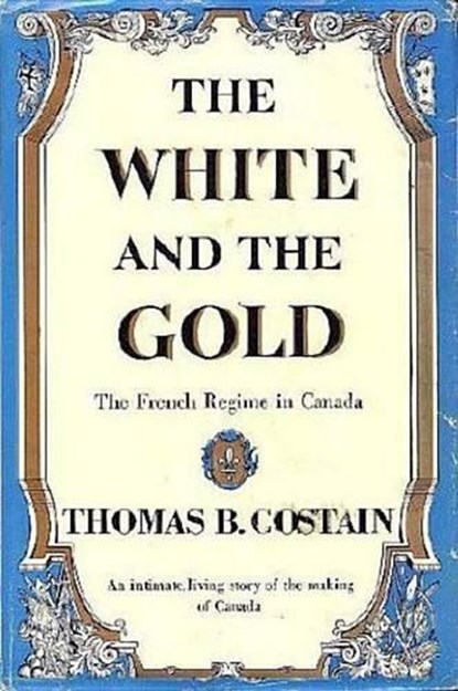 The White and the Gold, Thomas B. Costain - Ebook - 9780307809575