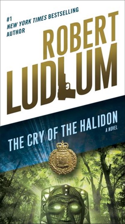 The Cry of the Halidon, Robert Ludlum - Ebook - 9780307813824