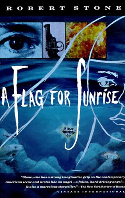 A Flag for Sunrise, Robert Stone - Ebook - 9780307814180