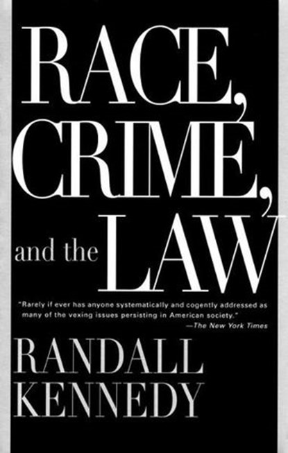 Race, Crime, and the Law, Randall Kennedy - Ebook - 9780307814654