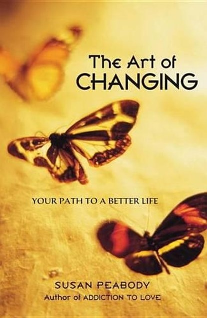 The Art of Changing, Susan Peabody - Ebook - 9780307814821