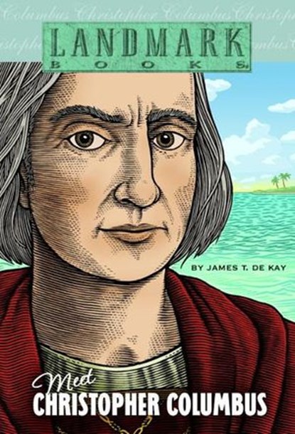 Meet Christopher Columbus, James T. de Kay - Ebook - 9780307814944