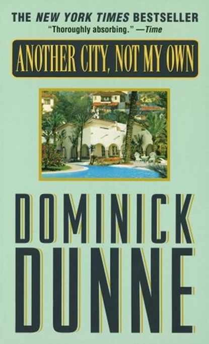 Another City, Not My Own, Dominick Dunne - Ebook - 9780307815095