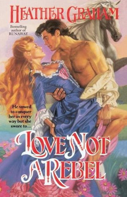 Love Not a Rebel, Heather Graham - Ebook - 9780307815781
