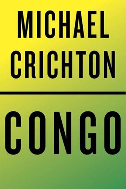 Congo, Michael Crichton - Ebook - 9780307816504