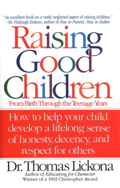 Raising Good Children, Thomas Lickona - Ebook - 9780307816511