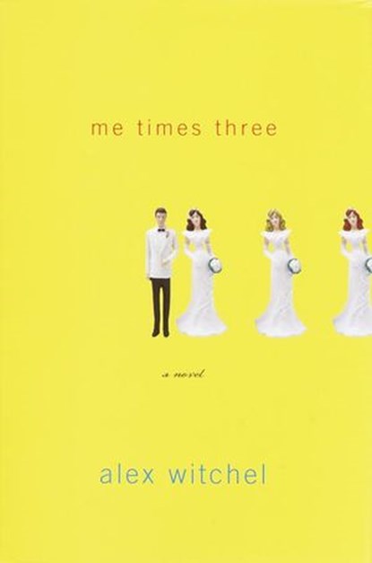 Me Times Three, Alex Witchel - Ebook - 9780307816559