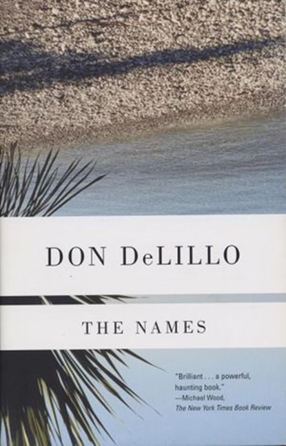 The Names, Don DeLillo - Ebook - 9780307817181