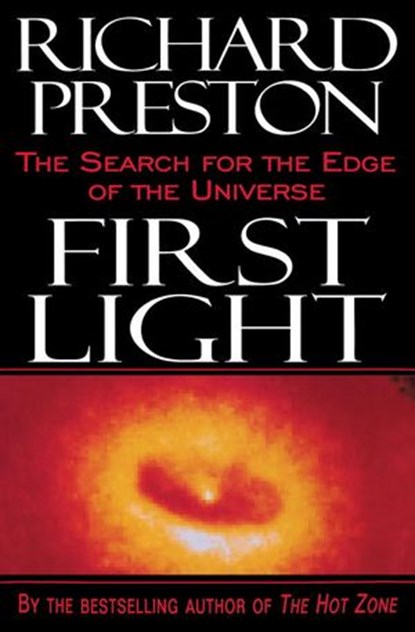 First Light, Richard Preston - Ebook - 9780307817426