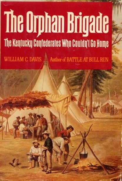 The Orphan Brigade, William C. Davis - Ebook - 9780307817549