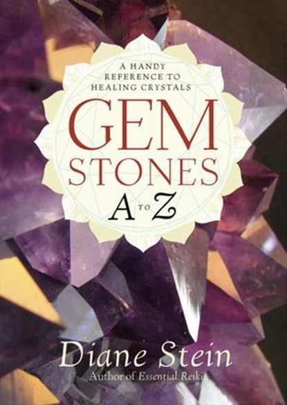 Gemstones A to Z, Diane Stein - Ebook - 9780307817792