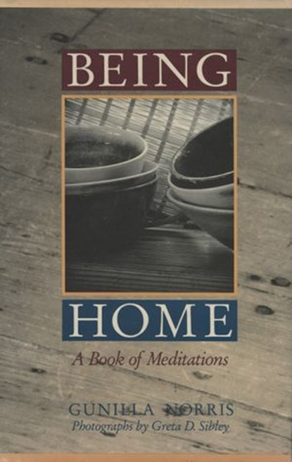Being Home, Gunilla Norris - Ebook - 9780307818812