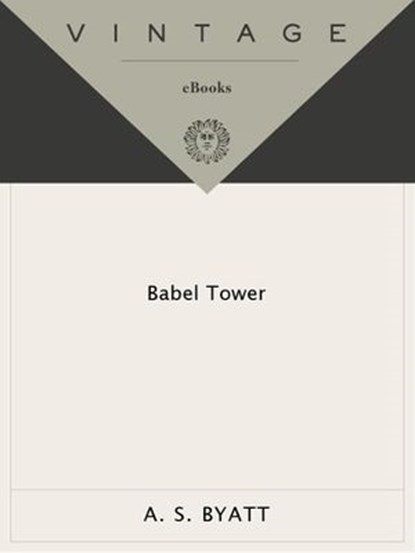 Babel Tower, A. S. Byatt - Ebook - 9780307819581