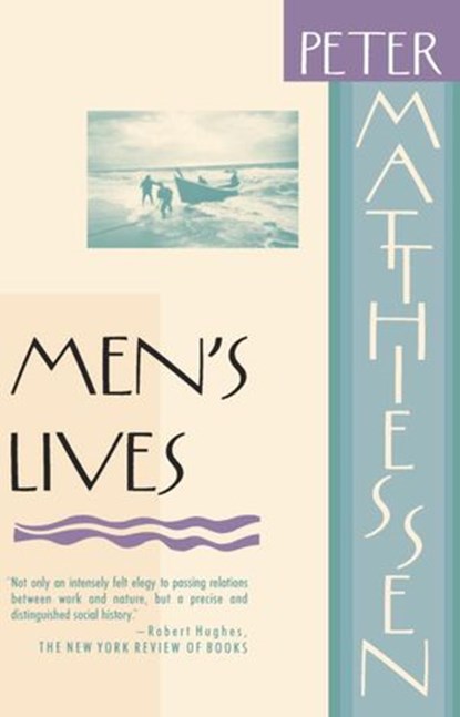 Men's Lives, Peter Matthiessen - Ebook - 9780307819703