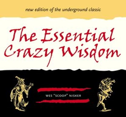 The Essential Crazy Wisdom, Wes Nisker - Ebook - 9780307820426