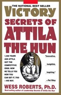 Victory Secrets of Attila the Hun | Wess Roberts | 