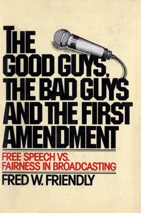 The Good Guys, the Bad Guys and the First Amendment
