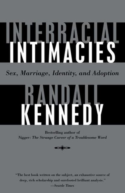 Interracial Intimacies, Randall Kennedy - Ebook - 9780307824578