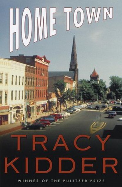 Home Town, Tracy Kidder - Ebook - 9780307826473