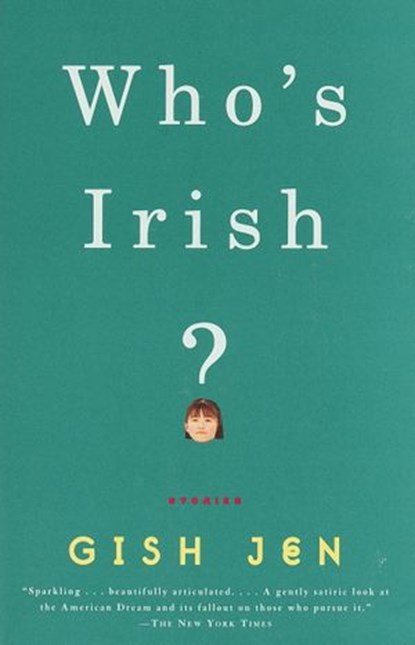 Who's Irish?, Gish Jen - Ebook - 9780307826541