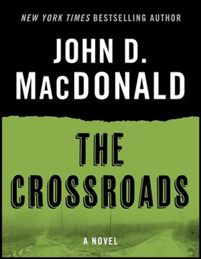 The Crossroads, John D. MacDonald - Ebook - 9780307826879
