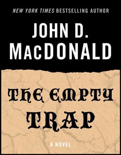 The Empty Trap, John D. MacDonald - Ebook - 9780307827166