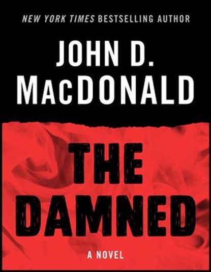 The Damned, John D. MacDonald - Ebook - 9780307827173