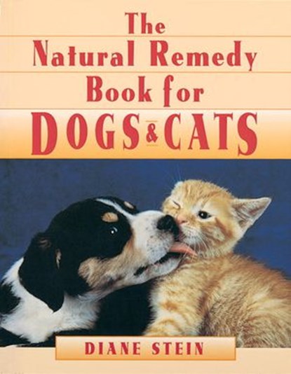Natural Remedy Book for Dogs and Cats, Diane Stein - Ebook - 9780307827890
