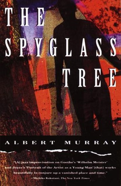 The Spyglass Tree, Albert Murray - Ebook - 9780307828637